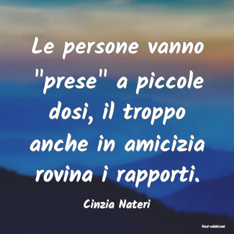 frasi di  Cinzia Nateri

