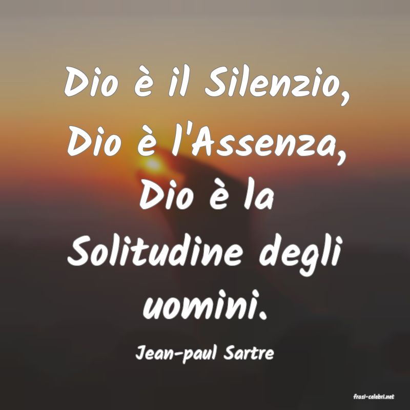 frasi di  Jean-paul Sartre
