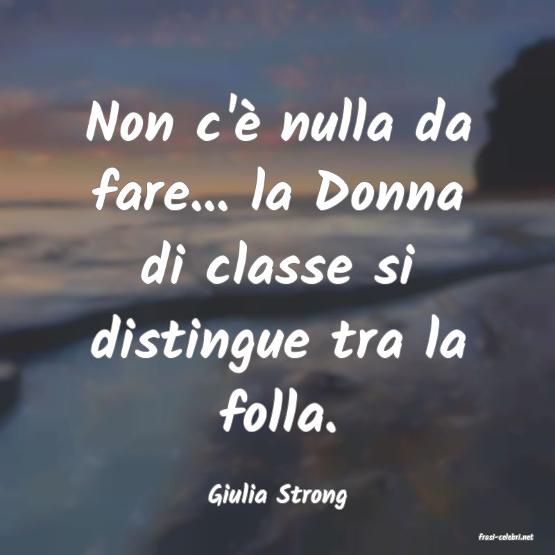 frasi di Giulia Strong