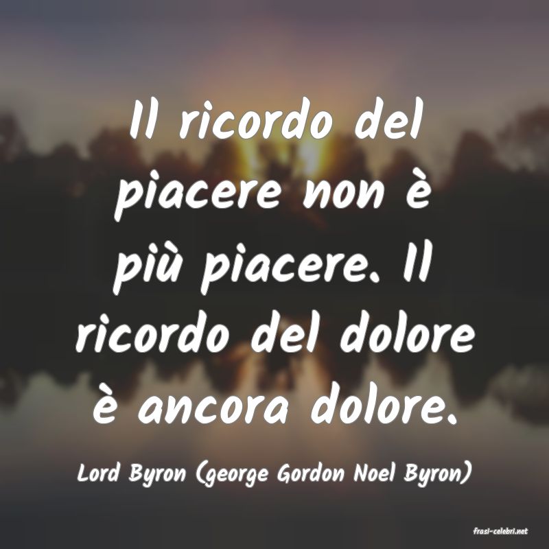 frasi di  Lord Byron (george Gordon Noel Byron)
