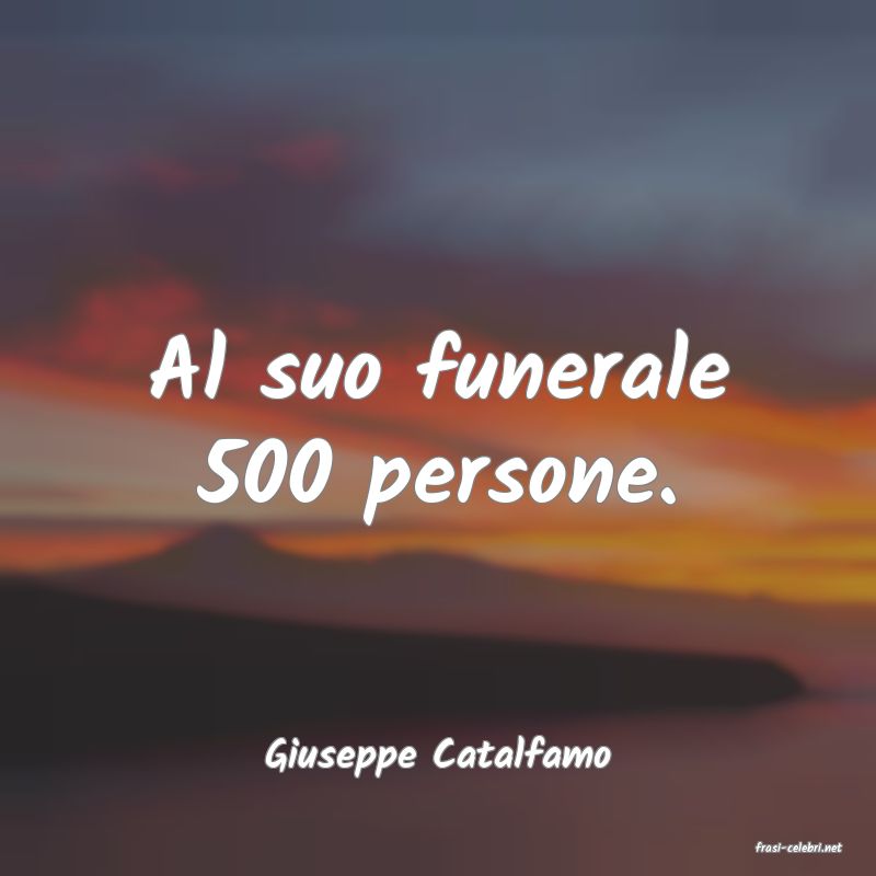 frasi di  Giuseppe Catalfamo
