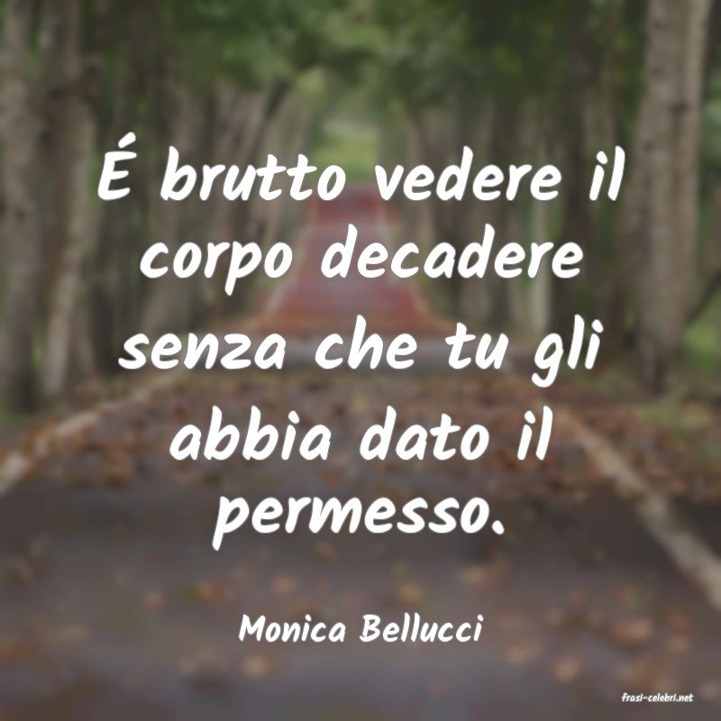frasi di  Monica Bellucci
