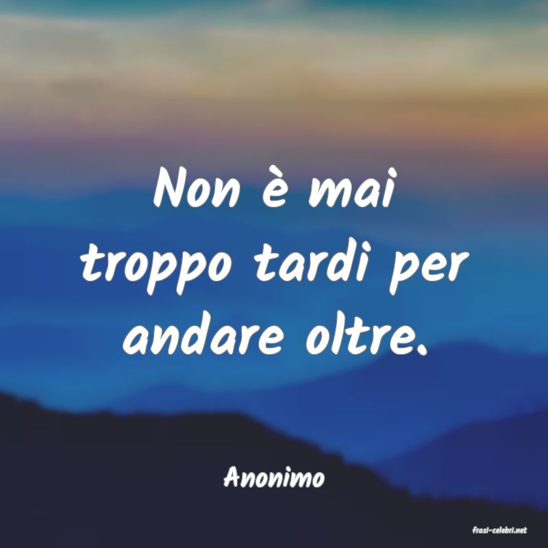 frasi di  Anonimo
