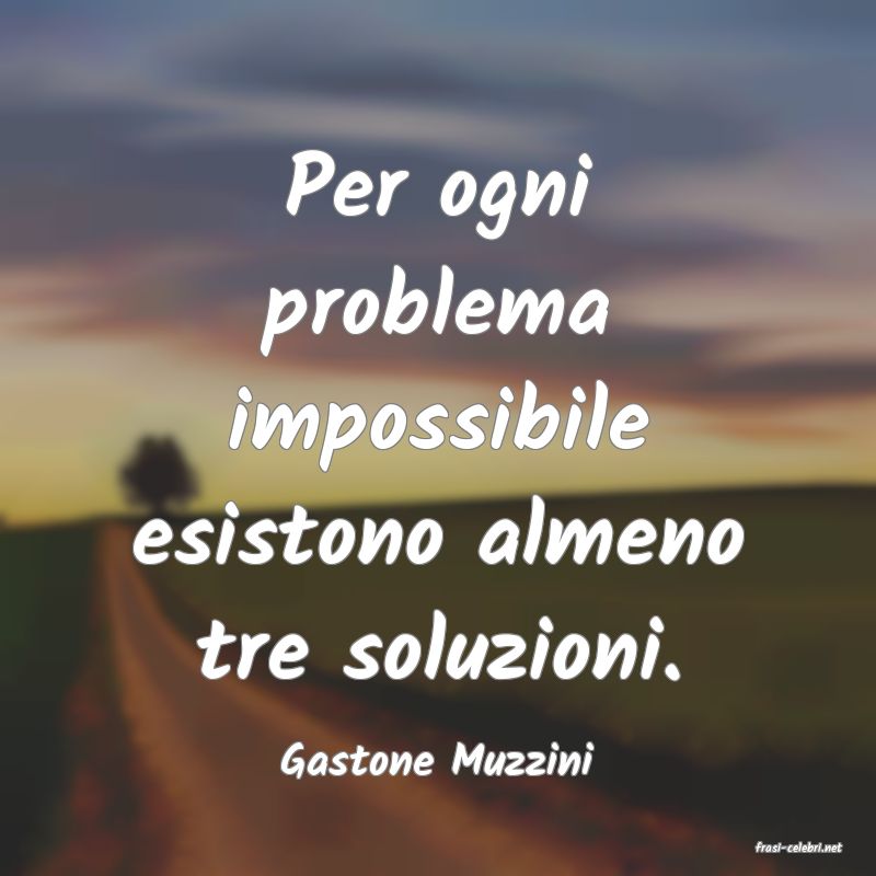 frasi di  Gastone Muzzini
