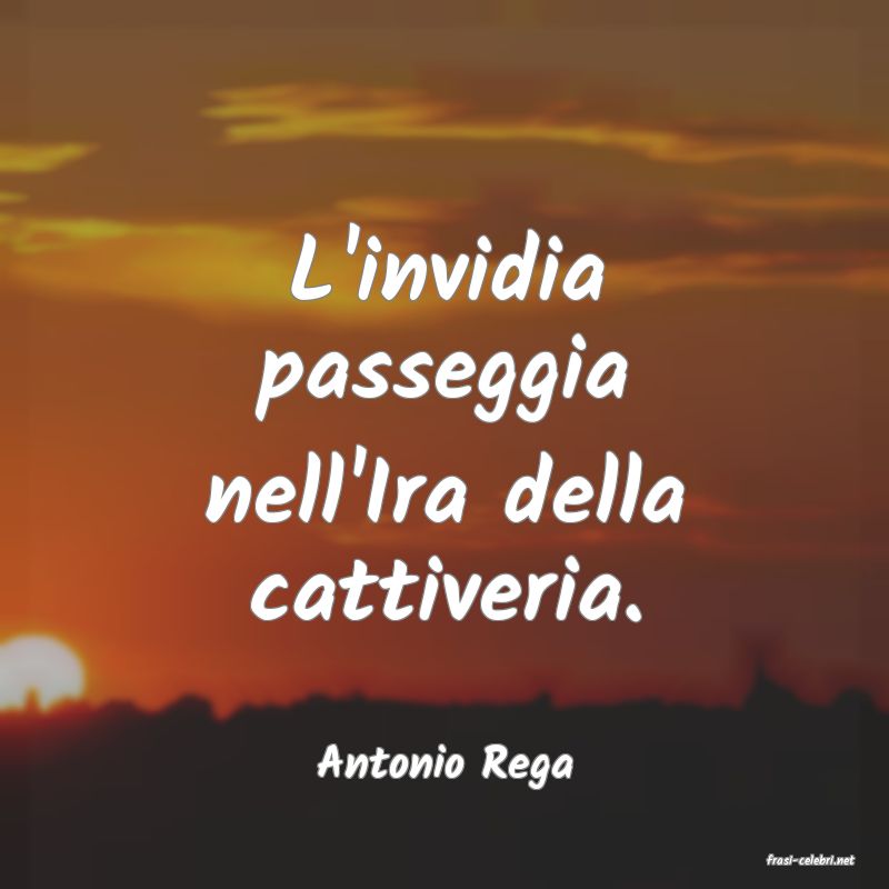 frasi di  Antonio Rega
