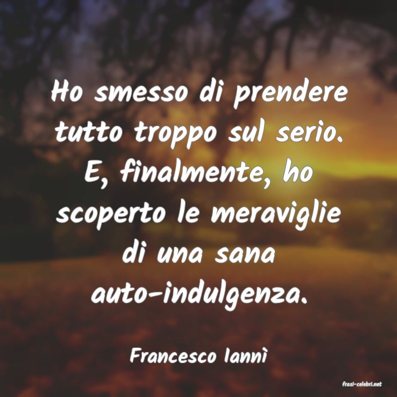 frasi di Francesco Iann