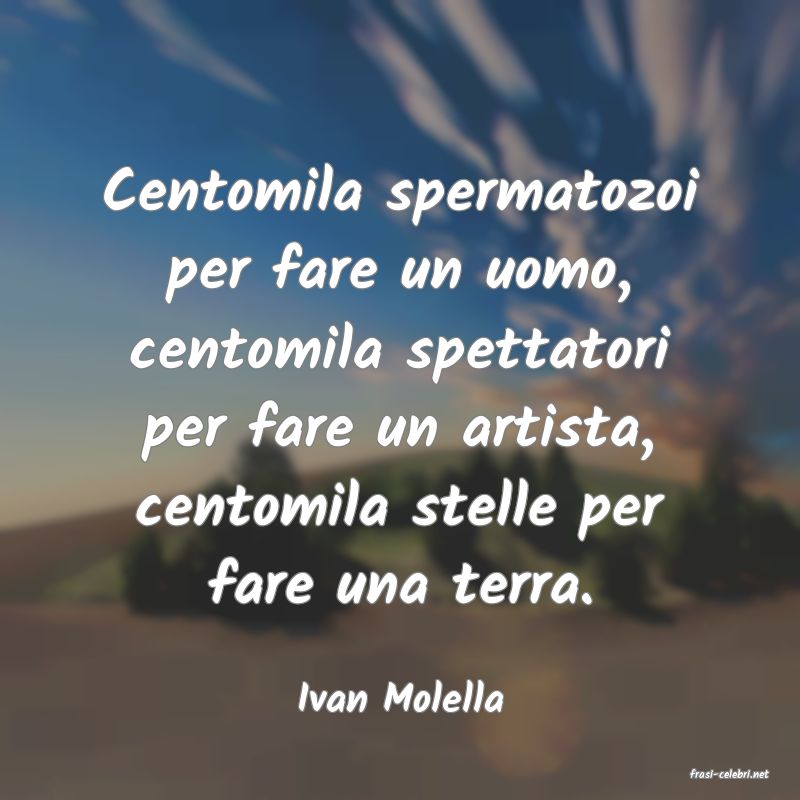 frasi di  Ivan Molella
