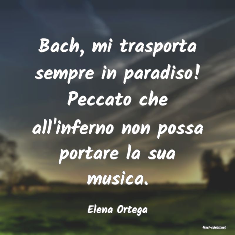 frasi di Elena Ortega