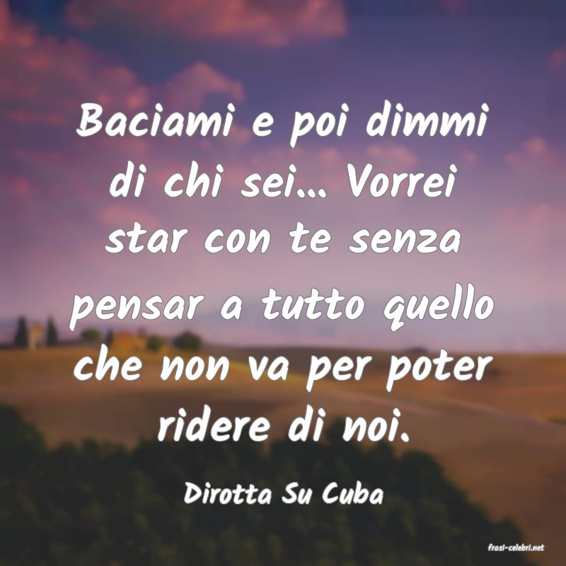 frasi di  Dirotta Su Cuba
