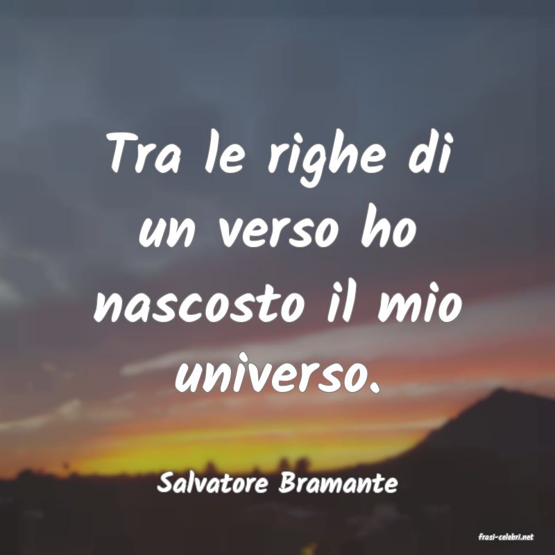 frasi di  Salvatore Bramante
