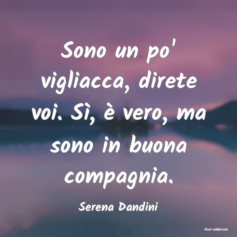 frasi di  Serena Dandini

