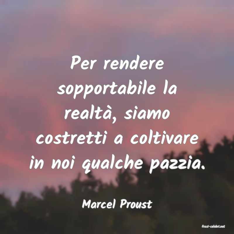 frasi di  Marcel Proust
