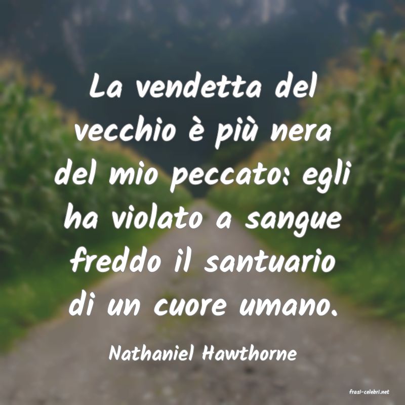 frasi di  Nathaniel Hawthorne
