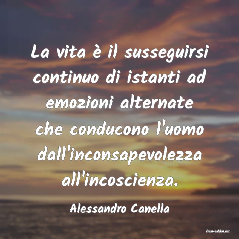 frasi di Alessandro Canella
