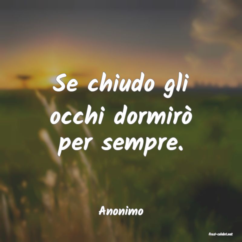 frasi di  Anonimo
