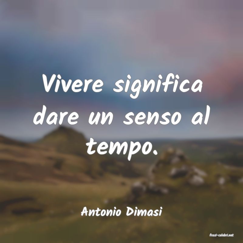 frasi di  Antonio Dimasi
