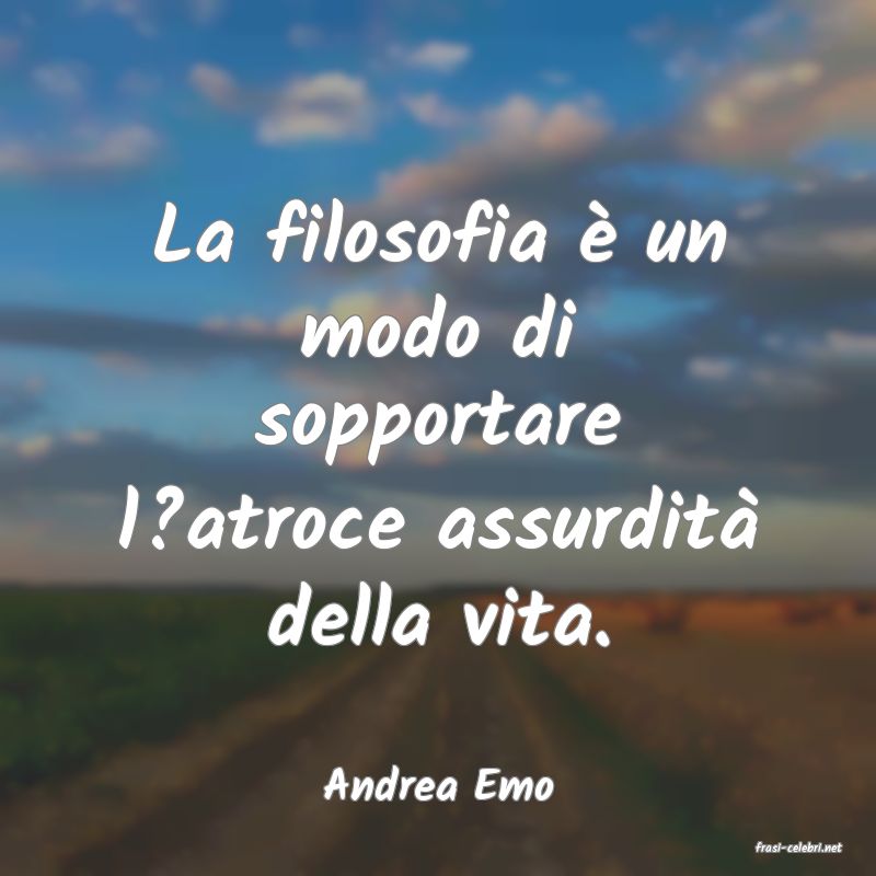 frasi di Andrea Emo