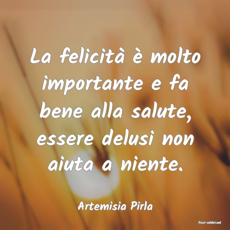 frasi di Artemisia Pirla