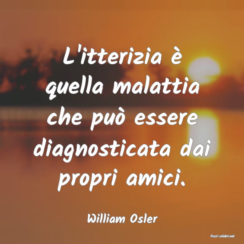 frasi di William Osler