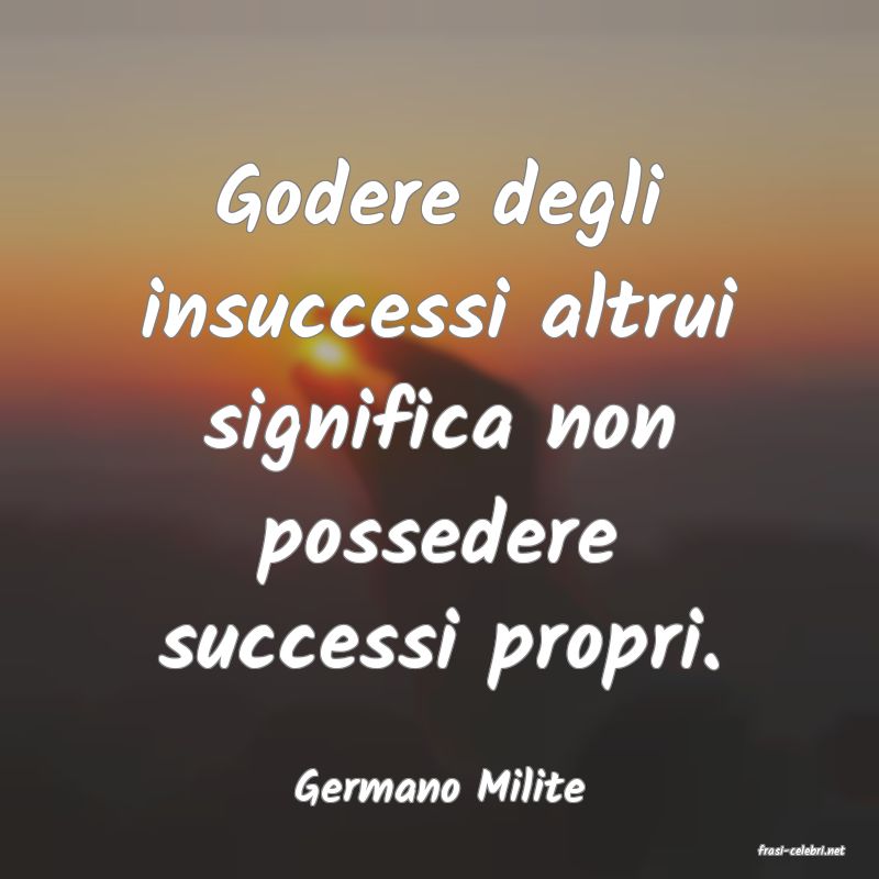 frasi di Germano Milite