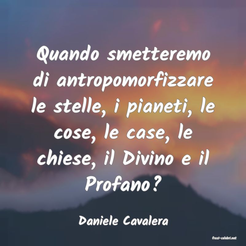 frasi di Daniele Cavalera
