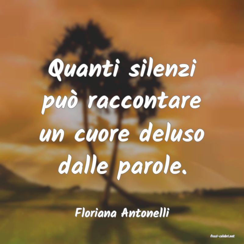 frasi di  Floriana Antonelli
