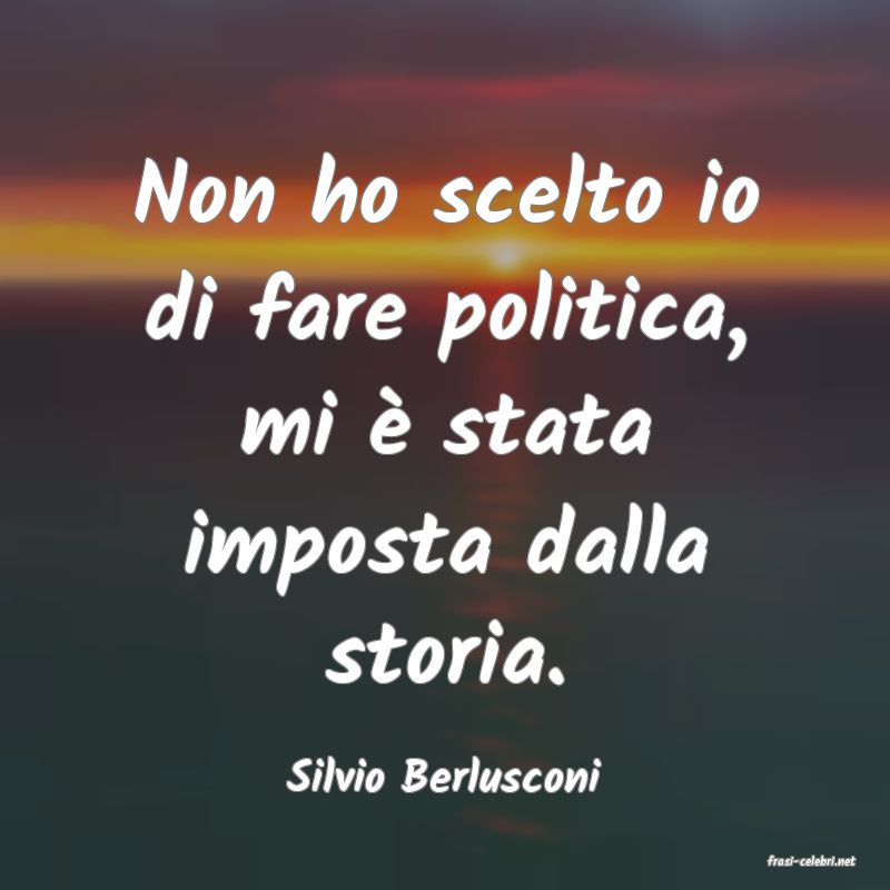 frasi di  Silvio Berlusconi
