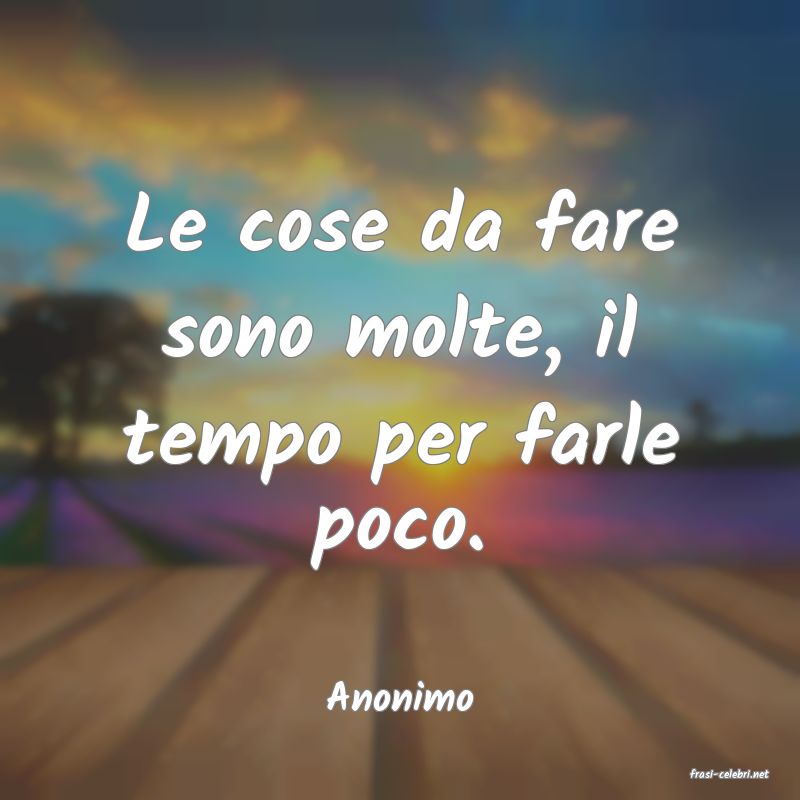frasi di  Anonimo
