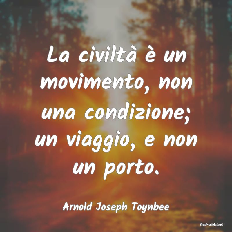 frasi di Arnold Joseph Toynbee