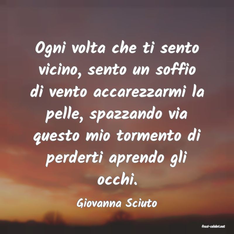 frasi di  Giovanna Sciuto

