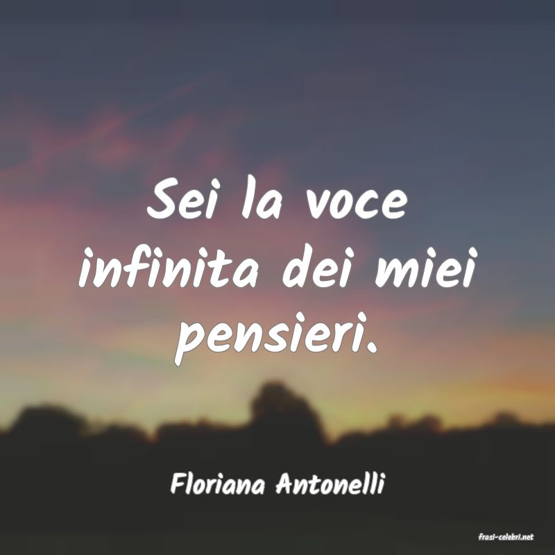 frasi di  Floriana Antonelli
