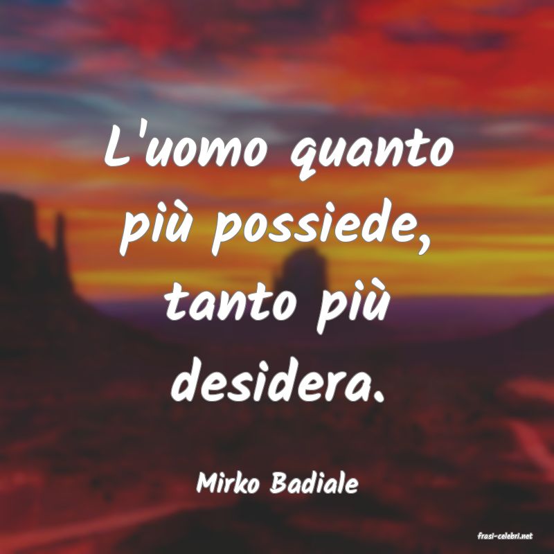 frasi di  Mirko Badiale

