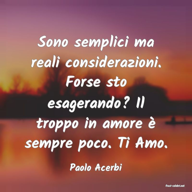 frasi di  Paolo Acerbi
