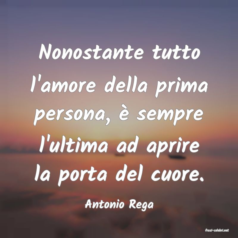frasi di  Antonio Rega

