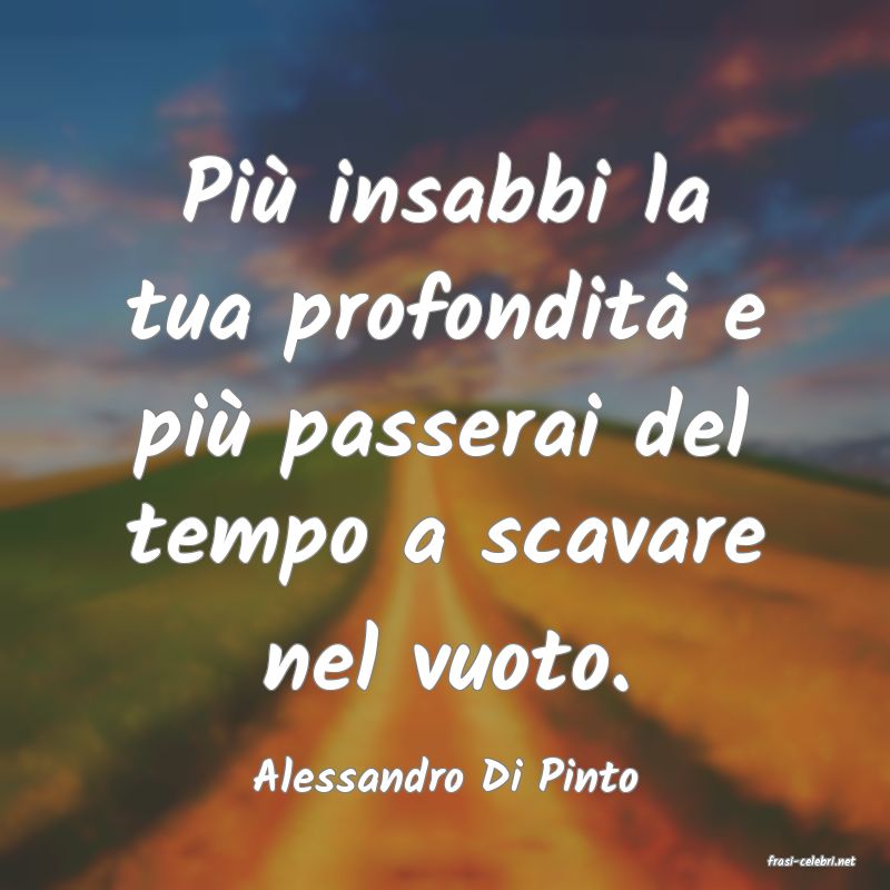 frasi di  Alessandro Di Pinto
