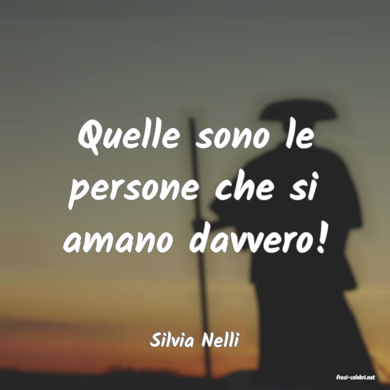 frasi di  Silvia Nelli
