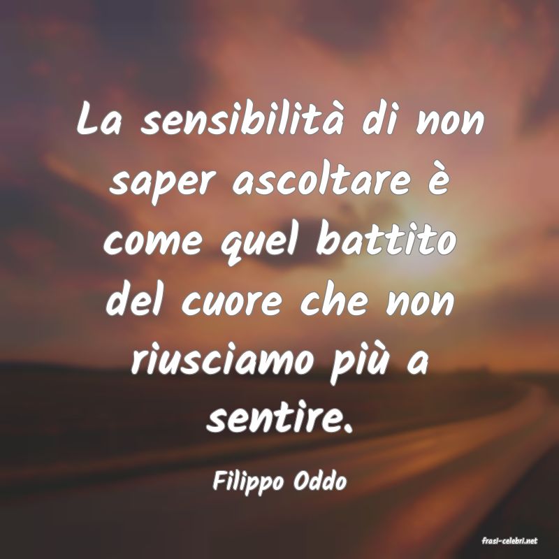 frasi di  Filippo Oddo
