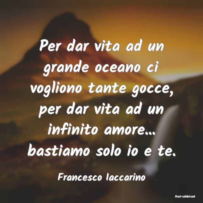 frasi di  Francesco Iaccarino
