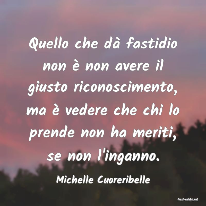 frasi di  Michelle Cuoreribelle
