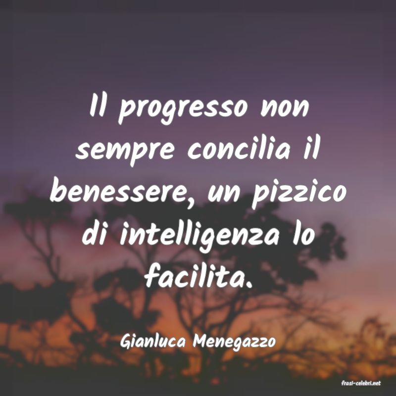 frasi di  Gianluca Menegazzo
