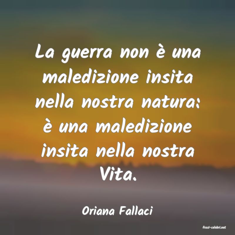 frasi di Oriana Fallaci