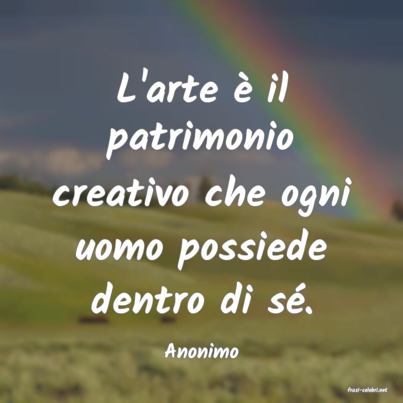 frasi di  Anonimo
