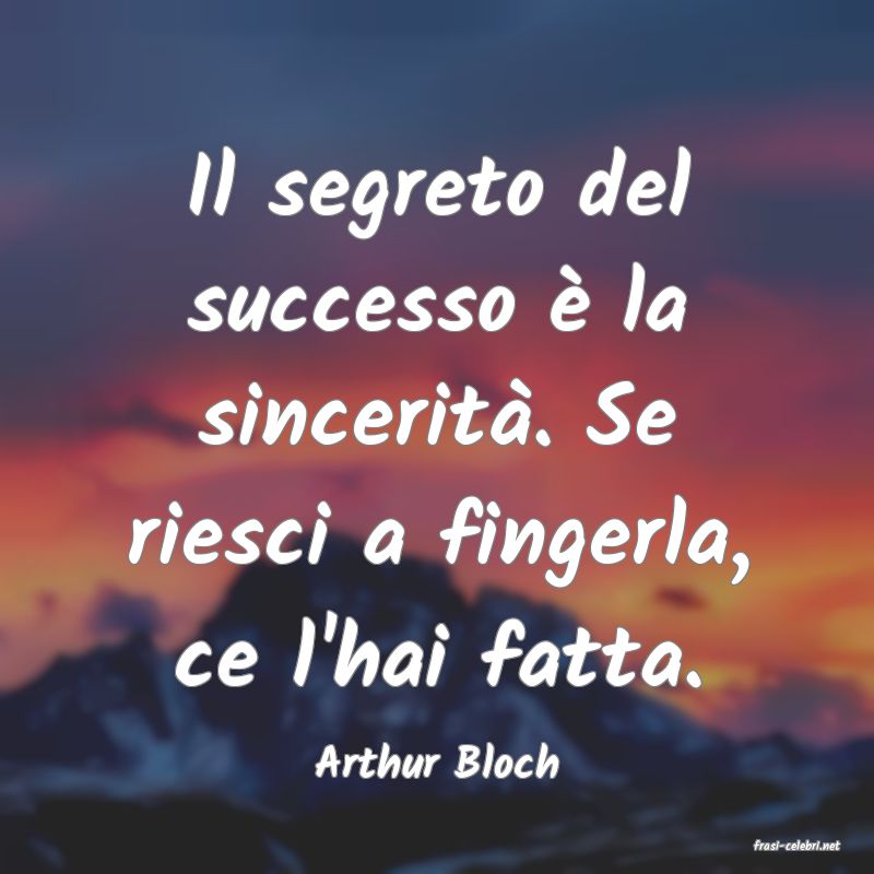 frasi di  Arthur Bloch
