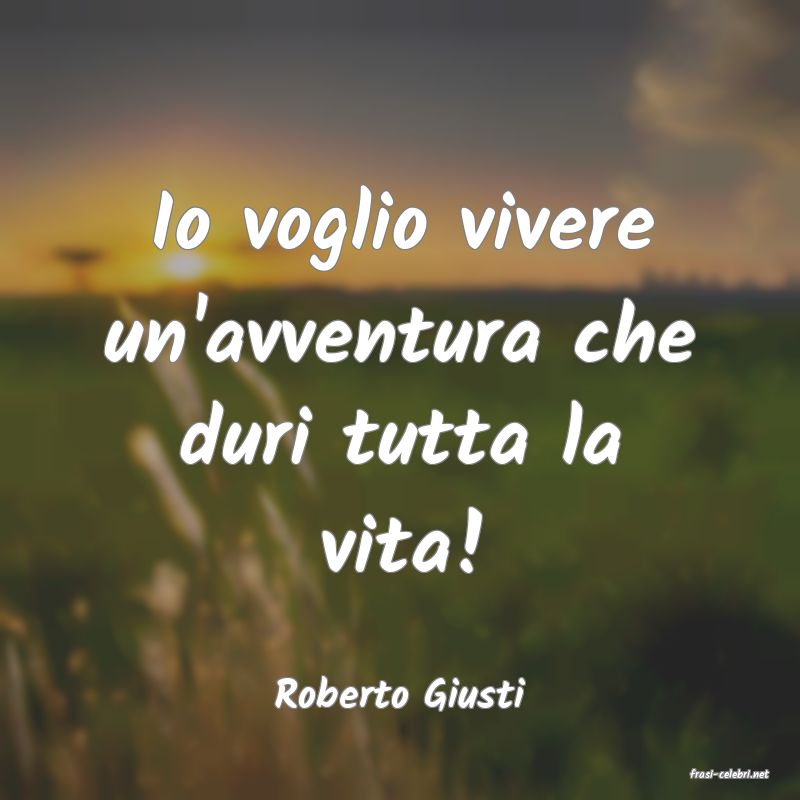 frasi di  Roberto Giusti
