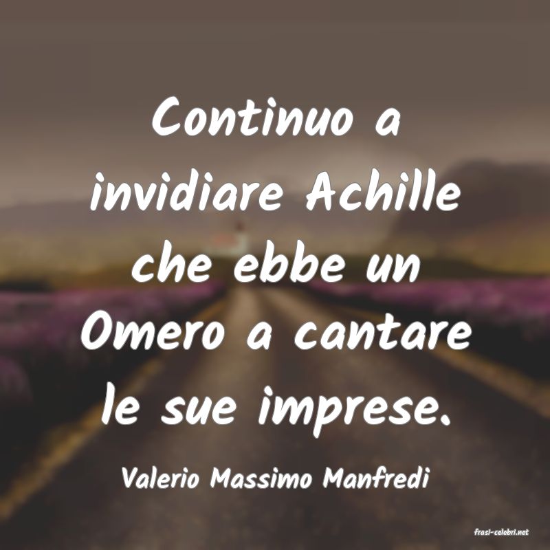 frasi di  Valerio Massimo Manfredi
