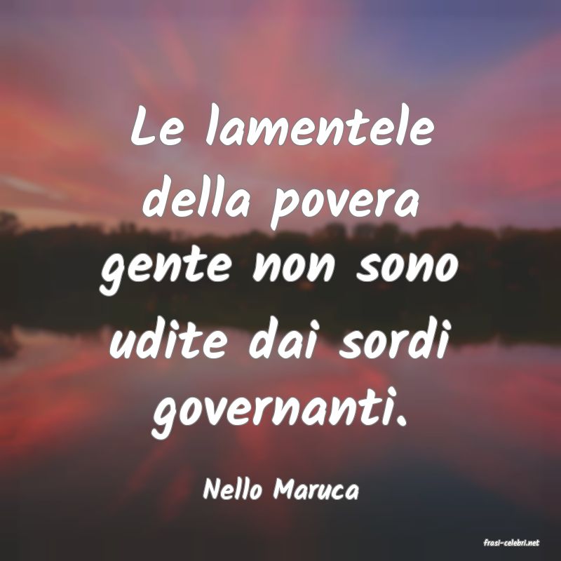 frasi di  Nello Maruca
