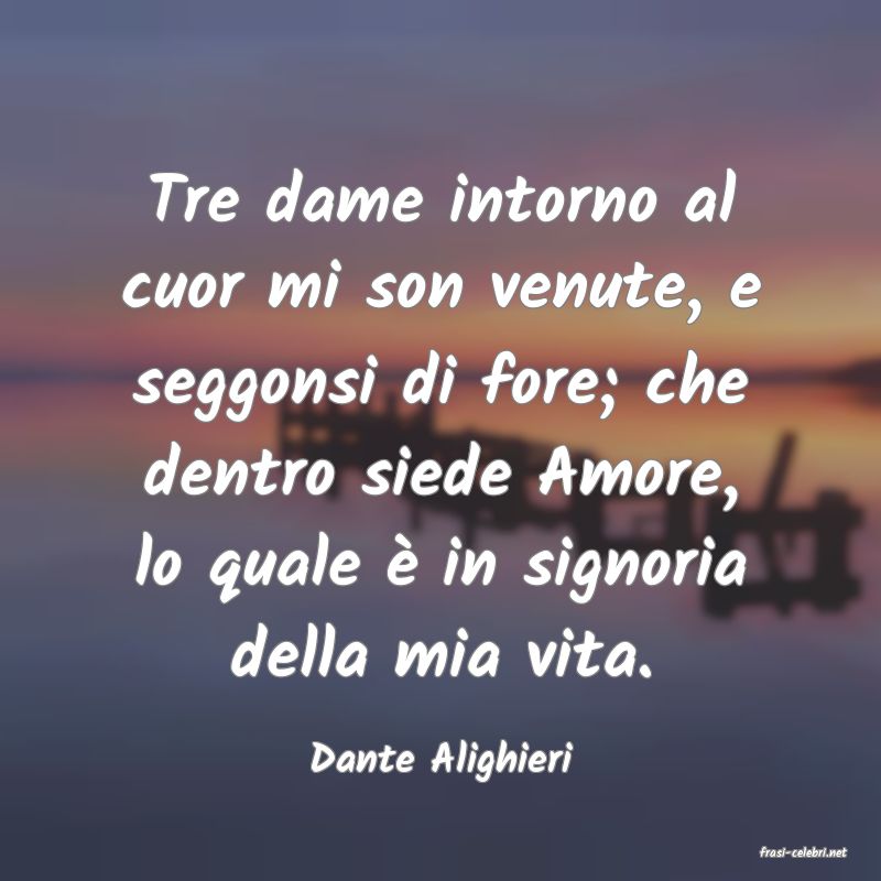 frasi di  Dante Alighieri
