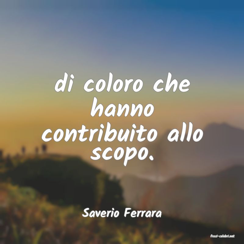 frasi di  Saverio Ferrara
