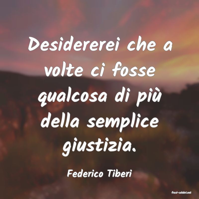frasi di  Federico Tiberi
