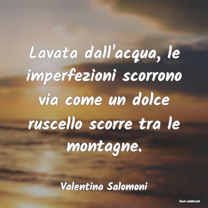 frasi di Valentina Salomoni
